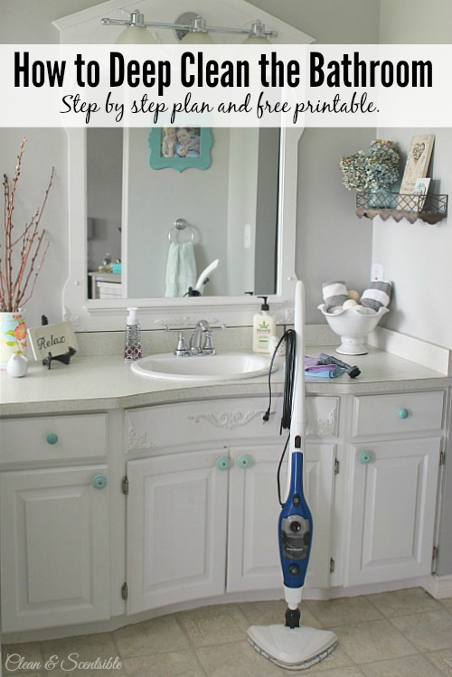 How to deep clean the bathroom. Great tips and a free printable to help keep you on track! // cleanandscentsible.com